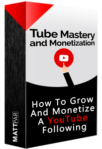 Matt Par -Tube Mastery and Monitization