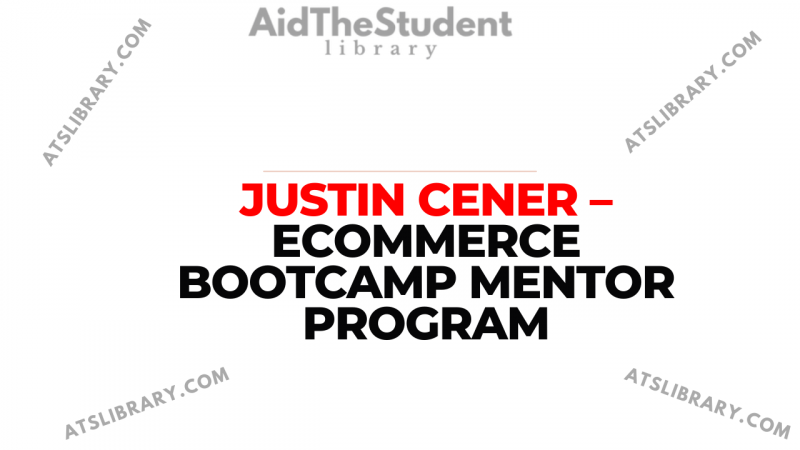 Justin Cener – eCommerce Bootcamp Mentor Program