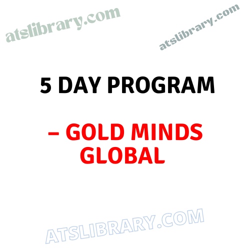 Gold Minds Global – Five Day Program