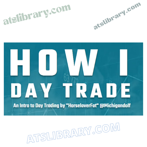 HOW I DAY TRADE. An Intro to Day Trading by “HorseloverFat” @Michigandolf
