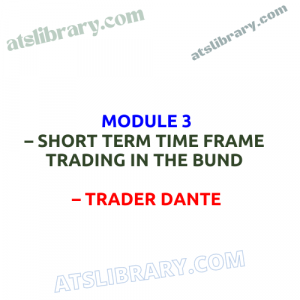 Trader Dante – Module 3 – Short Term Time Frame Trading In The Bund