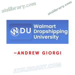 Andrew Giorgi – Walmart Dropshipping University