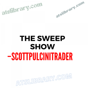 Scottpulcinitrader – The Sweep Show