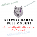 Drewize Banks Full Course
