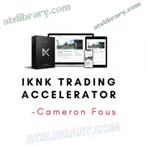 Cameron Fous – IKNK Trading Accelerator