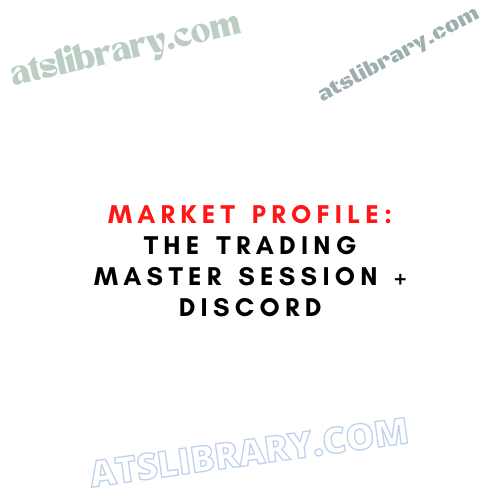 Market Profile: The Trading Master Session + Discord