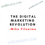 Mike Filsaime – The Digital Marketing Revolution Full Course