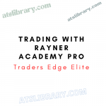 Trading with Rayner Academy Pro Traders Edge Elite