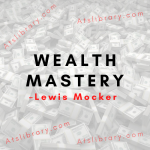Lewis Mocker – Wealth Mastery