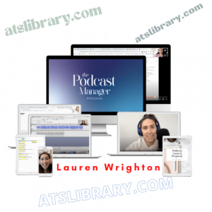 Lauren Wrighton – The Podcast Manager Program