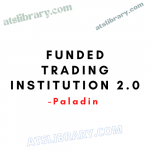 Paladin – Funded Trading Institution 2.0