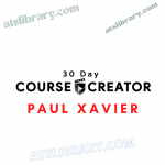The 30 Day Course Creator Program – Paul Xavier