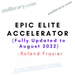 Roland Frasier – Epic Elite Accelerator (August 2022)