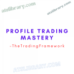 TheTradingFramework – Profile Trading Mastery