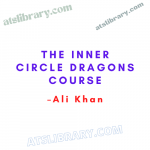 Ali Khan – The Inner Circle Dragons Course