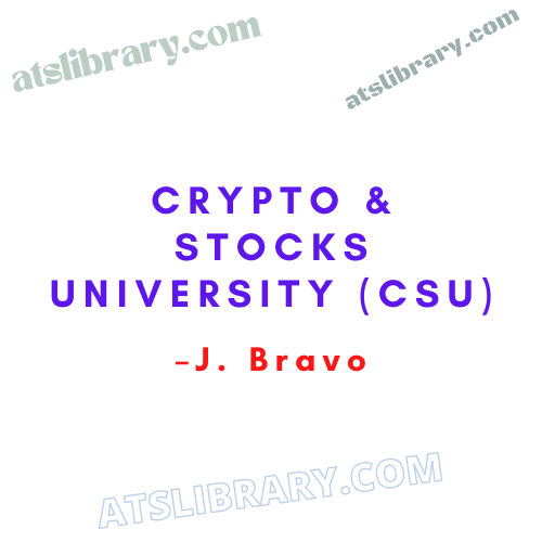 J. Bravo – Crypto & Stocks University (CSU)