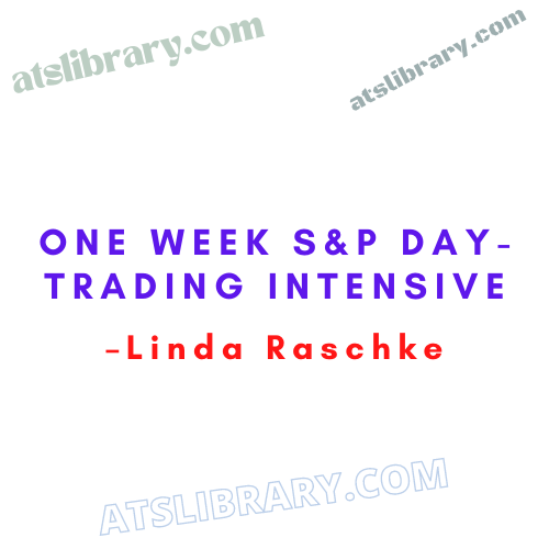 Linda Raschke – One Week S&P Workshop II