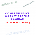 Alexander Trading – Comprehensive Market Profile Seminar