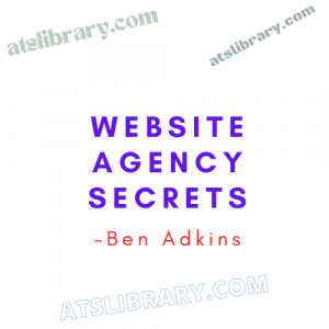 Ben Adkins – Website Agency Secrets