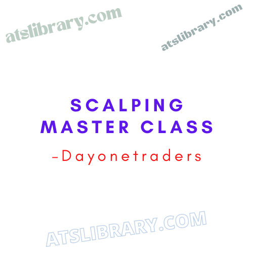 Dayonetraders – Scalping Master Class