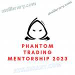 Phantom Trading Mentorship 2023