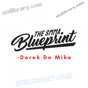 Derek De Mike – The SMMA Blueprint