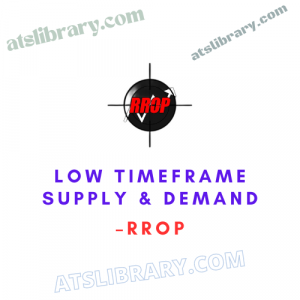RROP – Low Timeframe Supply & Demand