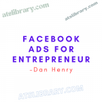 Dan Henry – Facebook Ads for Entrepreneur