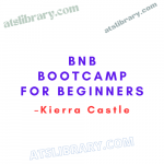 Kierra Castle – BnB Bootcamp for Beginners