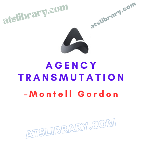 Montell Gordon – Agency Transmutation