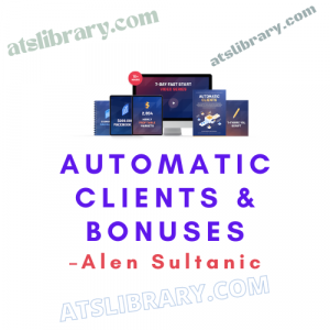 Alen Sultanic – Automatic Clients & Bonuses