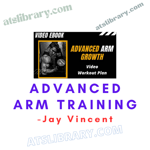 Jay Vincent - Advanced Arm Training