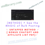 [METHOD] ⚡ See the MAGIC of Bulk Posting ✨ Untapped Method ✅ [ BONUS ChatGpt and Affiliate list Pdf]✅