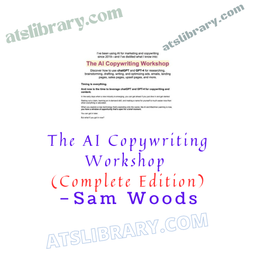 Sam Woods – The AI Copywriting Workshop (Complete Edition)