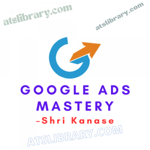 Shri Kanase – Google Ads Mastery