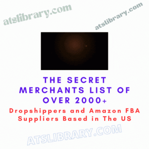 The Secret Merchants List of Over 2000+ Dropshippers and Amazon FBA Suppliers Based in The US