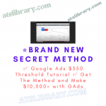 ⭐Brand NEW Secret Method ✅ Google Ads $350 Threshold Tutorial ✅ Get The Method and Make $10,000+ with GAds