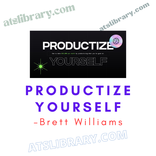 Brett Williams – Productize Yourself