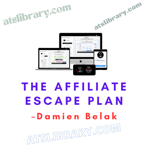 Damien Belak – The Affiliate Escape Plan