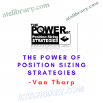 Van Tharp – The Power of Position Sizing Strategies
