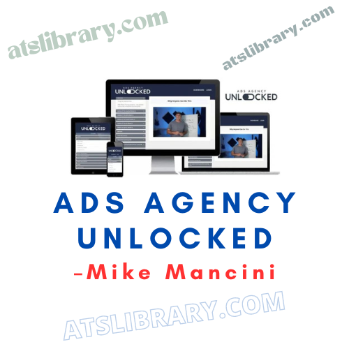 Mike Mancini – Ads Agency Unlocked
