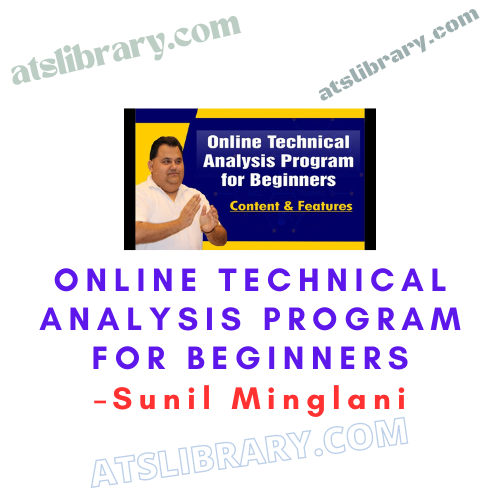 Sunil Minglani – Online Technical Analysis Program For Beginners