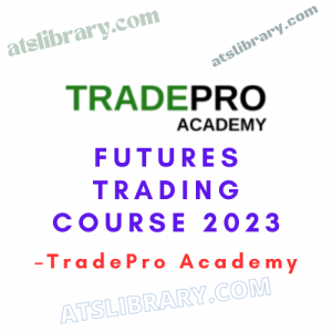 TradePro Academy – Futures Trading Course 2023