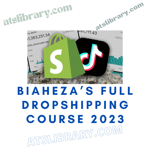 Biaheza’s Full Dropshipping Course 2023