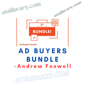 Andrew Foxwell – Ad Buyers Bundle