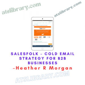 Heather R Morgan – Salesfolk – Cold Email Strategy for B2B Businesses