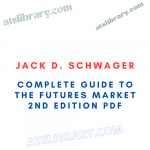 Complete Guide To The Futures Market 2nd Edition PDF