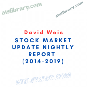 David Weis Stock Market Update Nightly Report 2014-2019