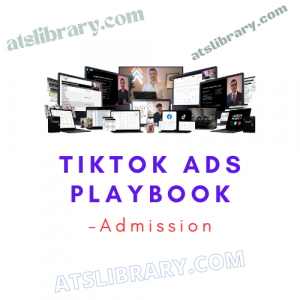 Admission – TikTok Ads Playbook