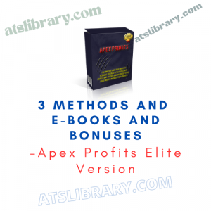 Apex Profits Elite Version – 3 Methods and E-Books and Bonuses